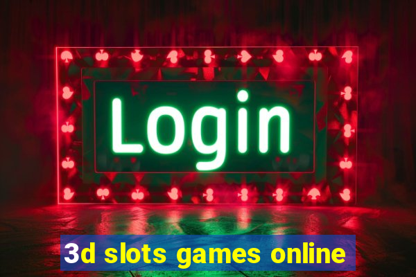 3d slots games online