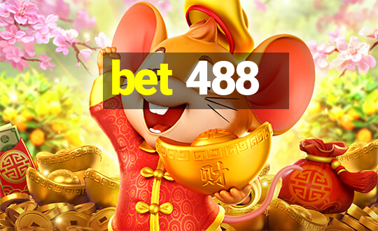 bet 488