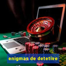 enigmas de detetive