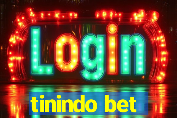 tinindo bet