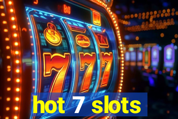 hot 7 slots