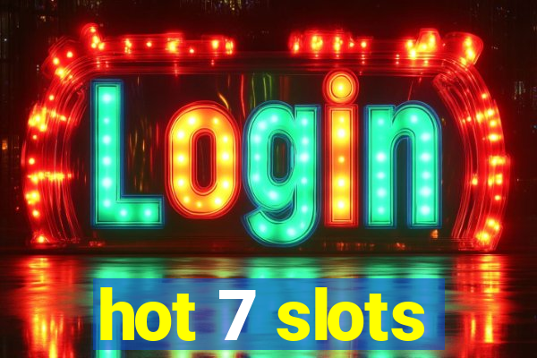 hot 7 slots