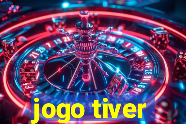 jogo tiver