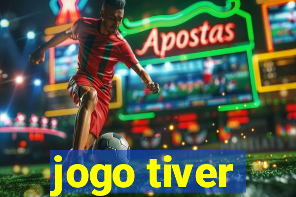 jogo tiver