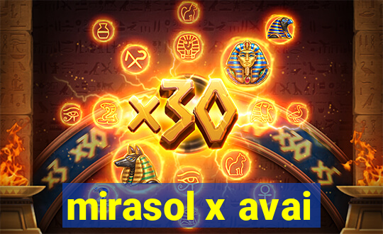 mirasol x avai