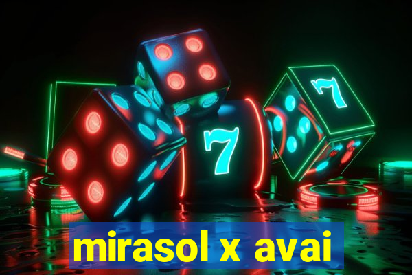 mirasol x avai