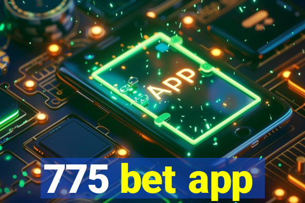 775 bet app