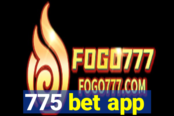 775 bet app