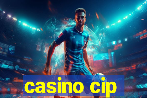 casino cip