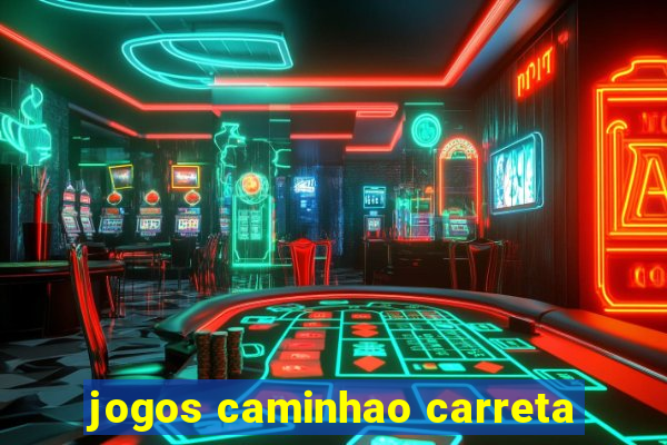 jogos caminhao carreta