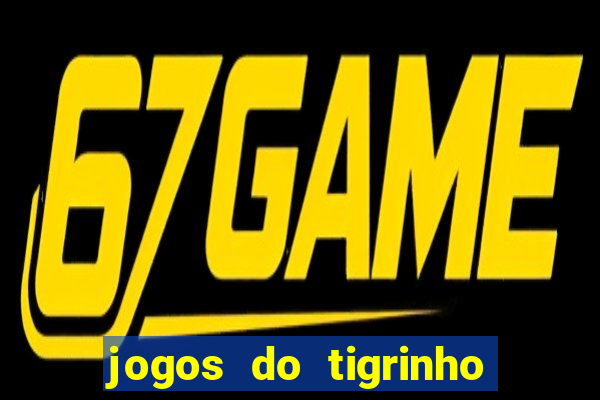 jogos do tigrinho com b?nus