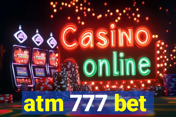 atm 777 bet