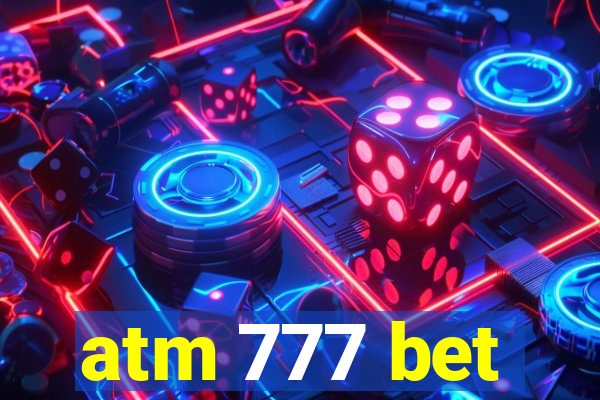 atm 777 bet