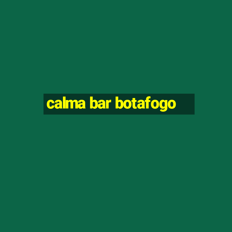 calma bar botafogo