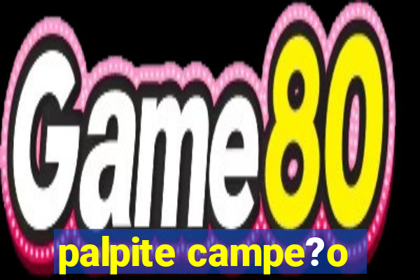 palpite campe?o