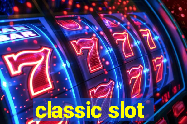 classic slot