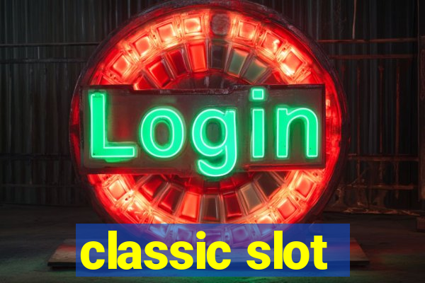 classic slot