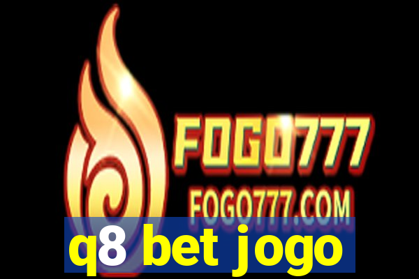 q8 bet jogo