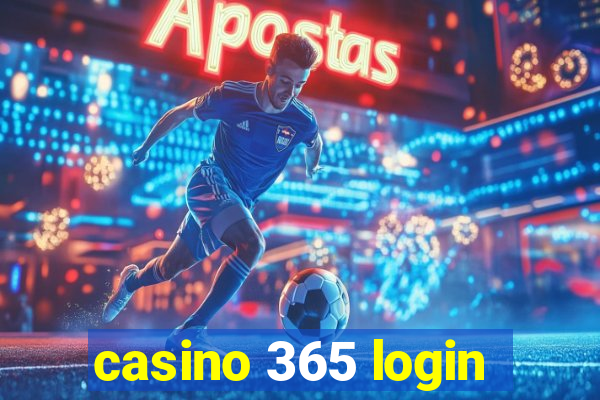 casino 365 login