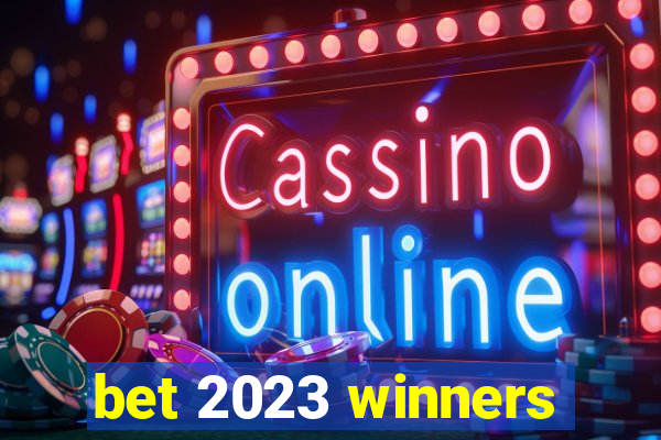 bet 2023 winners