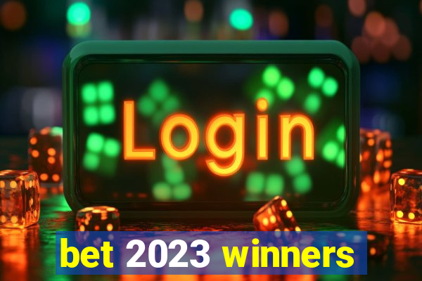 bet 2023 winners