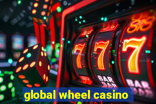 global wheel casino