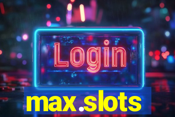 max.slots