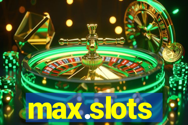 max.slots