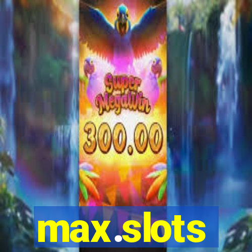 max.slots