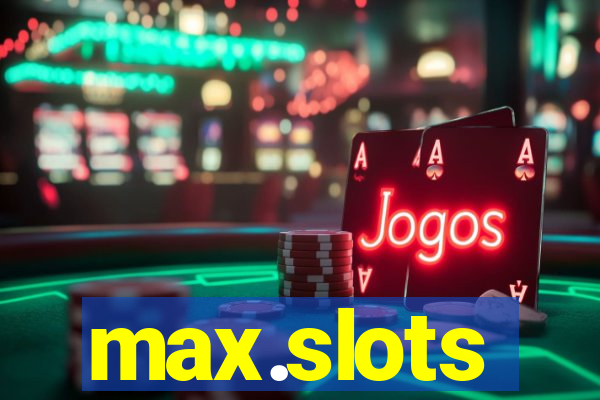 max.slots