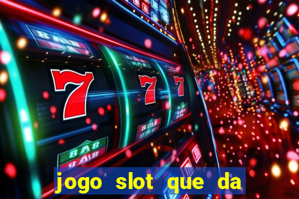 jogo slot que da bonus no cadastro