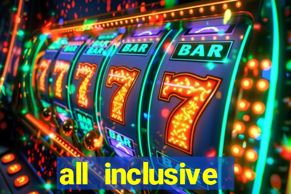 all inclusive resorts with casinos