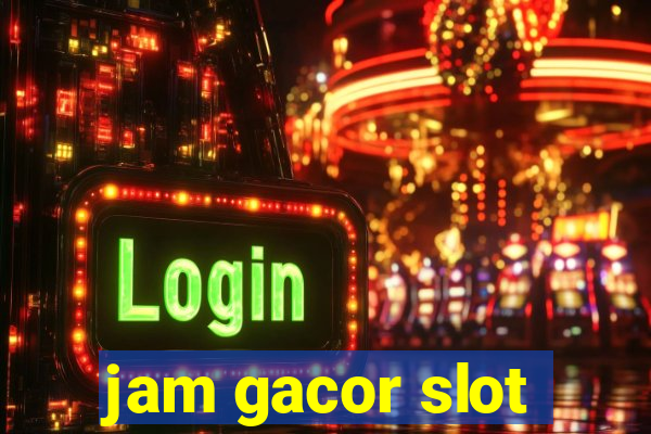 jam gacor slot