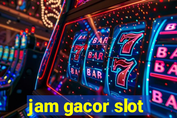 jam gacor slot