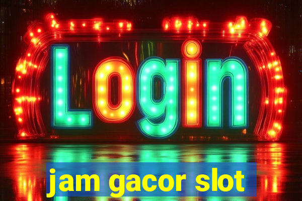 jam gacor slot