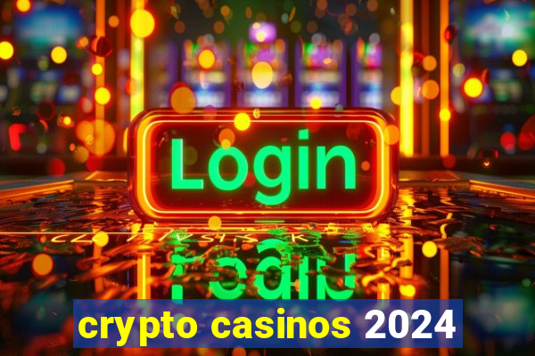 crypto casinos 2024