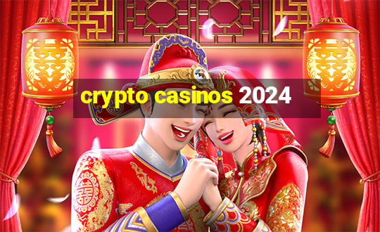 crypto casinos 2024