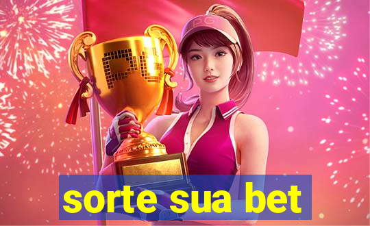 sorte sua bet