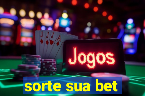 sorte sua bet