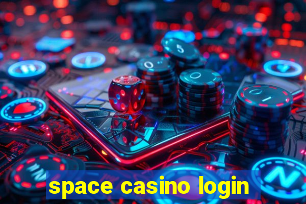 space casino login