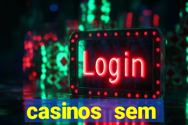 casinos sem deposito minimo