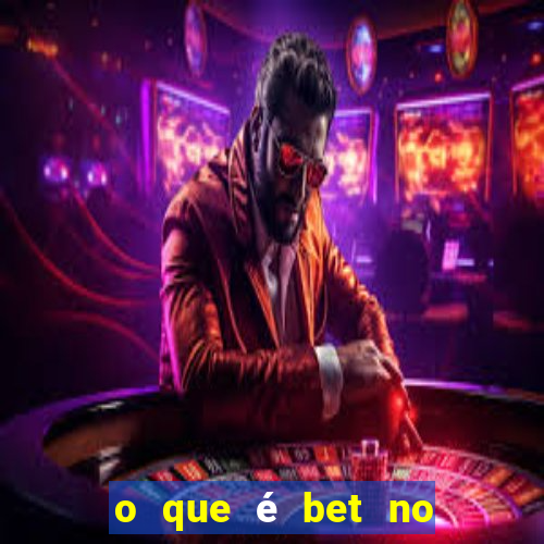 o que é bet no jogo do tigre