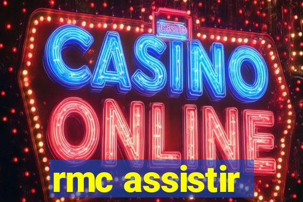 rmc assistir