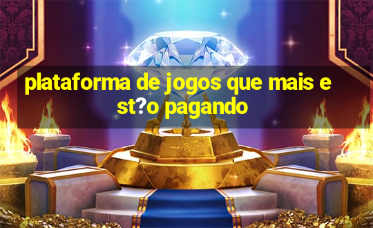 plataforma de jogos que mais est?o pagando