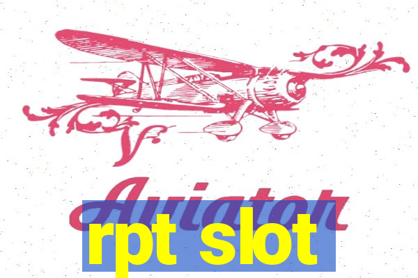 rpt slot