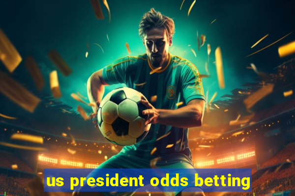 us president odds betting