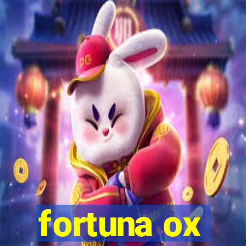 fortuna ox