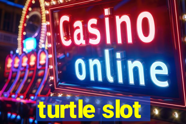 turtle slot