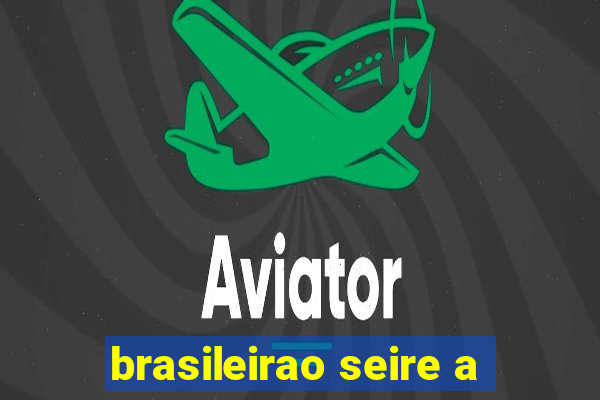 brasileirao seire a