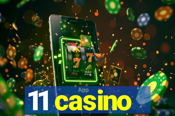 11 casino